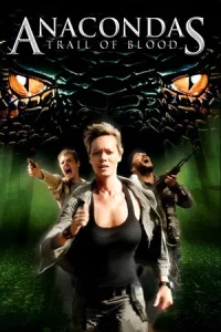 Anaconda 4 Trail of Blood (2009) อนาคอนดา ล่าโคตรพันธุ์เลื้อยสยองโลก