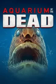 Aquarium of the Dead (2021) สวนน้ำซอมบี้