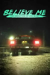 Believe Me The Abduction of Lisa McVey (2018) คดีลักพาตัวลิซ่า แม็กเวย์