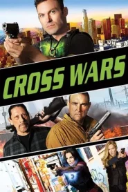 Cross Wars (2017) ครอส พลังกางเขนโค่นแดนนรก 2