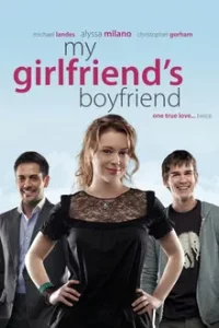 My Girlfriends Boyfriend (2010) มาย เกิร์ลเฟรนดส์ บอยเฟรน
