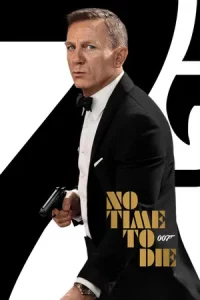 NO TIME TO DIE (2021) เจมส์ บอนด์ 007 ภาค 26 พยัคฆ์ร้ายฝ่าเวลามรณะ