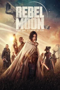 Rebel Moon Part One A Child of Fire (2023) ภาค 1 บุตรแห่งเปลวไฟ