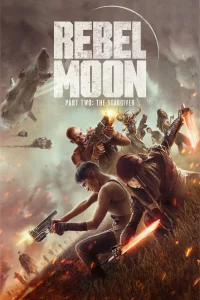 Rebel Moon Part Two The Scargiver (2024) รีเบล มูน ภาค 2 นักรบผู้ตีตรา