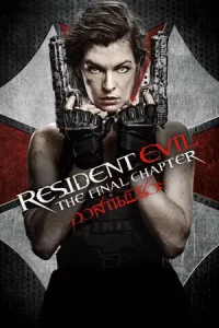 Resident Evil The Final Chapter (2016) ผีชีวะ 6 อวสานผีชีวะ