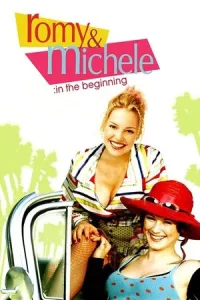 Romy and Michele In the Beginning (2005)