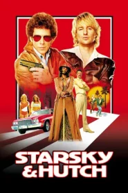 Starsky And Hutch (2004) คู่พยัคฆ์แสบซ่าท้านรก