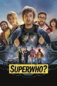 Super heros malgre lui (2022) ซูเปอร์ฮู ฮีโร่ฮีรั่ว