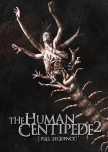 The Human Centipede 2 (Full Sequence) (2011) มนุษย์ตะขาบภาค 2