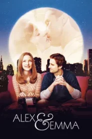 Alex And Emma (2003) 30 วัน รักซิ่ง…ชิ่งไม่ได้