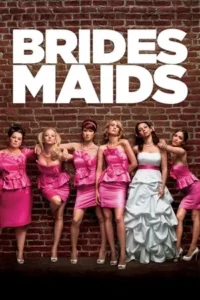 Bridesmaids (2011) แก๊งค์เพื่อนเจ้าสาว แสบรั่วตัวแม่