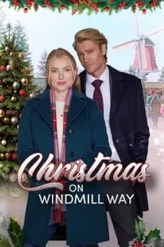 Christmas on Windmill Way (2023) คริสต์มาสนี้ที่วินด์มิลล์เวย์