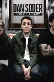 Dan Soder Son of a Gary (2019) แดน โชเดอร์บุตรชายของ แกรี่