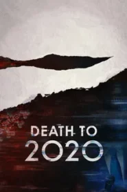 Death to 2020 (2020) ลาทีปี 2020