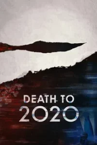 Death to 2020 (2020) ลาทีปี 2020