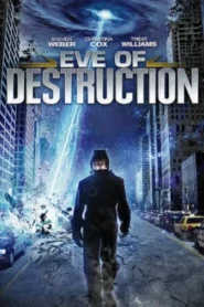 E.V.E. of Destruction (2012) ขุมพลังมหาวิบัติทลายโลก