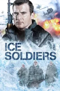 Ice Soldiers (2013) นักรบเหนือมนุษย์