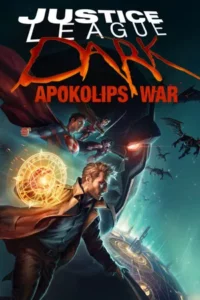 Justice League Dark Apokolips War (2020) จัสติซ ลีก สงครามมนต์เวทมนต์