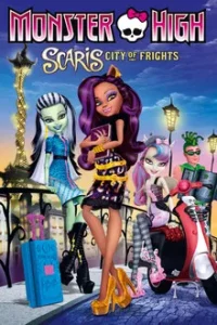 MONSTER HIGH-SCARIS CITY OF FRIGHTS (2013) มอนสเตอร์ ไฮ ตะลุยเมืองแฟชั่น