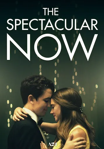 The Spectacular Now (โอบกอดหัวใจ ปลายทางคือเธอ)