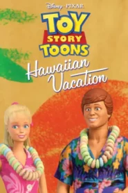 Toy Story Toons Hawaiian Vacation (2011) ทอย สตอรี่ ตอนพิเศษ หรรษาฮาวาย