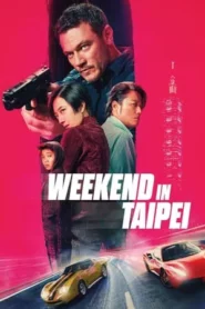 Weekend in Taipei (2024)