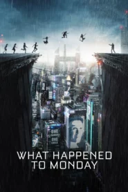 What Happened to Monday (2017) 7 เป็น 7 ตาย