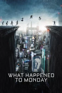 What Happened to Monday (2017) 7 เป็น 7 ตาย