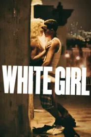 White Girl (2016) ไวท์ เกิร์ล สาวผมบลอนด์ กับปาร์ตี้สุดขั้ว