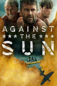 Against the Sun (2014) อะเกนเดอะซัน