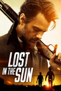 Lost in the Sun (2016) เพื่อนแท้บนทางเถื่อน