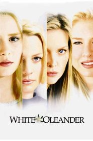 White Oleander (2002) ไวท์ โอเลียนเดอร์