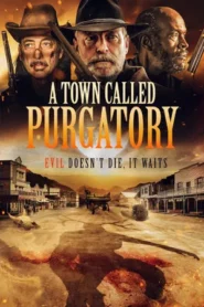 A Town Called Purgatory (2025)
