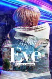 Adam by Eve A live in Animation (2022)