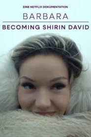 Barbara Becoming Shirin David (2026) จากบาร์บาร่าสู่ชีริน ดาวิด