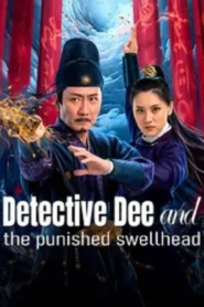 Detective Dee and The Punished Swellhea (2024) ตี๋เหรินเจี๋ย มังกรผู้หยิ่งผยอง
