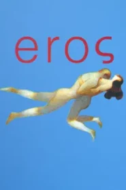Eros (2004) ราคะ และ รักใคร่