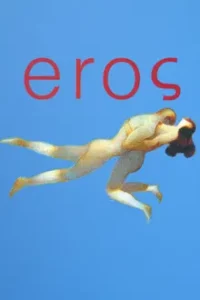 Eros (2004) ราคะ และ รักใคร่