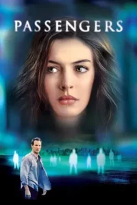 Passengers (2008) แพสเซนเจอร์ส สัมผัสเฉียดนรก