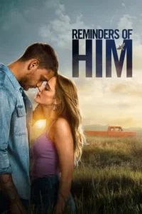 Reminders of Him (2026) ร่องรอยรัก