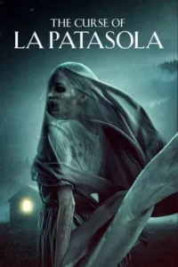 The Curse of La Patasola (2022) คำสาปแห่งลาปาตาโซลา