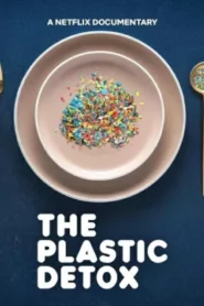 The Plastic Detox (2026) ดีท็อกซ์ ล้างพิษไมโครพลาสติก