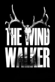 The Wind Walker (2020) เดอะวินด์วอล์คเกอร์