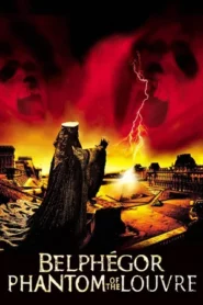 Belphegor Phantom of the Louvre (2001) วิญญาณมัมมี่ 3000 ปี