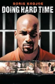 Doing Hard Time (2004)