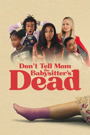 Dont Tell Mom the Babysitters Dead (2024) พี่เลี้ยงไม่อยู่ พวกหนูทำไงดี