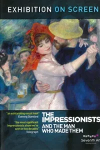 Exhibition on Screen The Impressionists (2015)