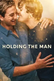 Holding the Man (2015) โฮลดิ้ง เดอะ แมน