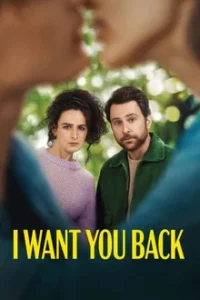 I Want You Back (2022) ปฏิบัติการกู้รักคืนใจ