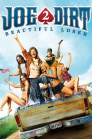 Joe Dirt 2 Beautiful Loser (2015) โจ เดิร์ท เทพบุตรตะลึงโลก 2